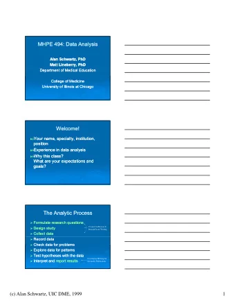 MHPE 494: Data Analysis  MHPE 494: Data Analysis  Alan Schwartz, PhD  Alan Schwartz, PhD  Matt