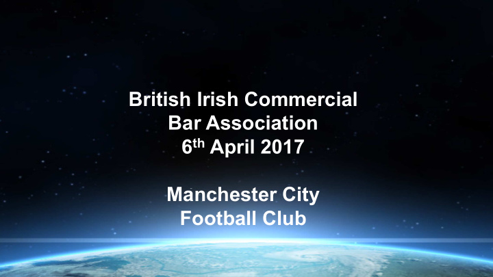 british irish commercial bar association 6 th april 2017