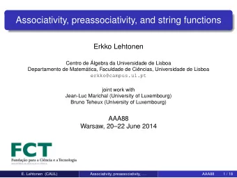 Associativity, preassociativity, and string functions  Erkko Lehtonen  Centro de lgebra da
