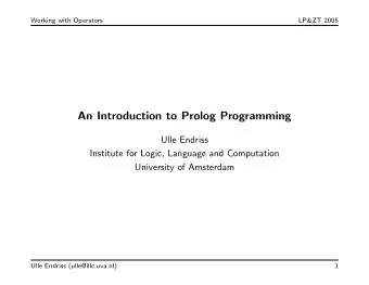 An Introduction to Prolog Programming  Ulle Endriss  Institute for Logic, Language and Computation