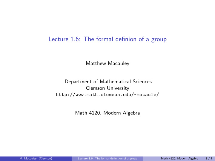 lecture 1 6 the formal definion of a group