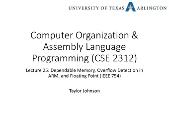 Computer Organization &amp;  Assembly Language  Programming (CSE 2312)  Lecture 25: Dependable