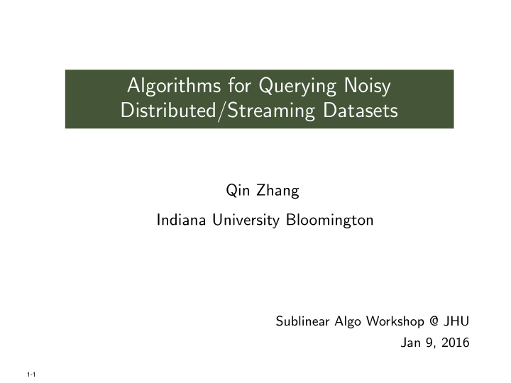 algorithms for querying noisy distributed streaming