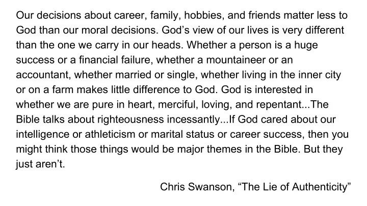 our decisions about career family hobbies and friends