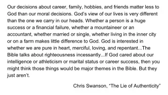 Our decisions about career, family, hobbies, and friends matter less to  God than our moral