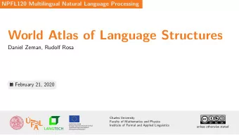 World Atlas of Language Structures  Daniel Zeman, Rudolf Rosa  February 21, 2020  NPFL120