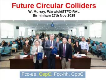 Future Circular Colliders  W. Murray, Warwick/STFC-RAL  Birminham 27th Nov 2019  Higgs studies with