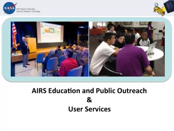 AIRS  Educa+on  and  Public  Outreach    &amp;      User  Services