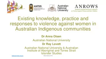 Existing knowledge, practice and  responses to violence against women in  Australian Indigenous