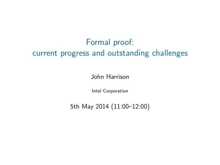 formal proof current progress and outstanding challenges