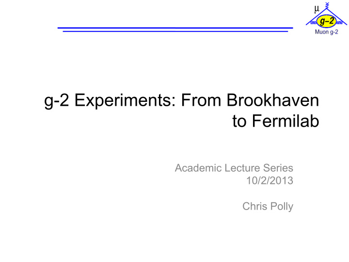 g 2 experiments from brookhaven to fermilab