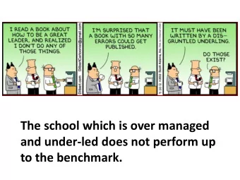 to the benchmark.  Manager v. Leader  focus on planning,  focus on listening,  organizing,