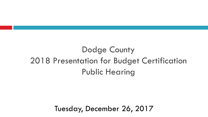 dodge county 2018 presentation for budget certification