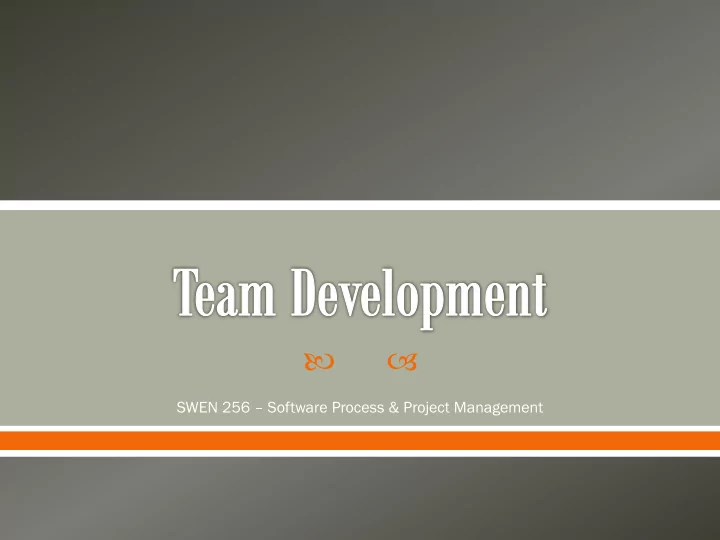 swen 256 software process project management what are