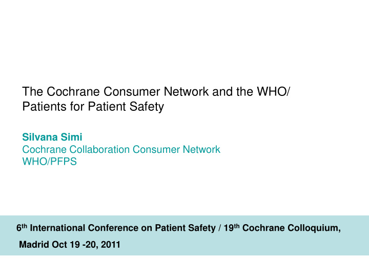 the cochrane consumer network and the who patients for