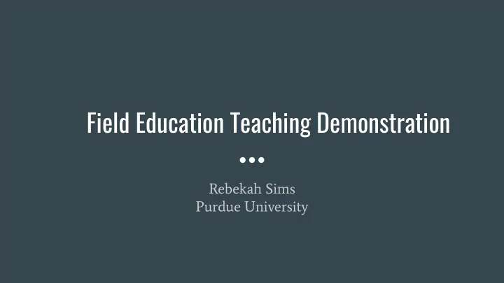field education teaching demonstration