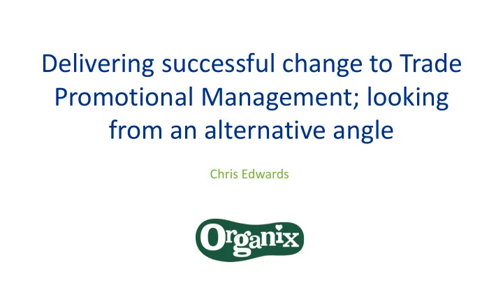 delivering successful change to trade promotional