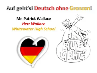 Mr. Patrick Wallace  Herr Wallace  Whitewater High School  Whitewater High School Students: 1450