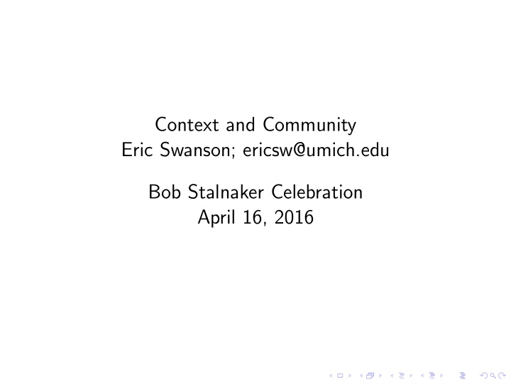 context and community eric swanson ericsw umich edu bob