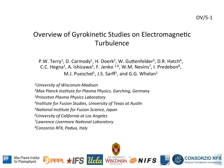 overview of gyrokine c studies on electromagne c