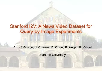 Stanford I2V: A News Video Dataset for  Query-by-Image Experiments  Andr Araujo, J. Chaves, D.