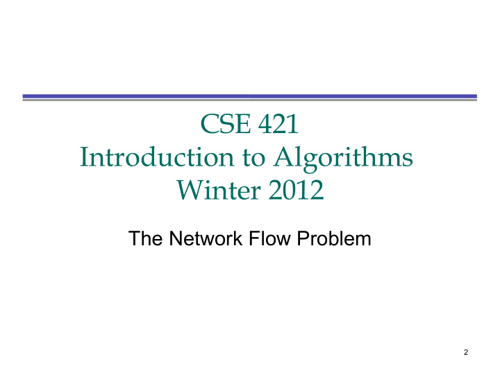 cse 421 introduction to algorithms winter 2012