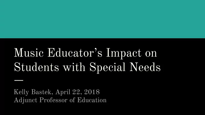 music educator s impact on students with special needs