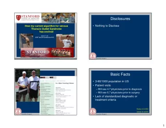 Disclosures  How my current algorithm for venous   Nothing to Disclose  Thoracic Outlet Syndrome