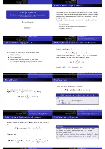 Complex models - large p, small n  Shrinkage estimation  Applying statistical methods to analyze