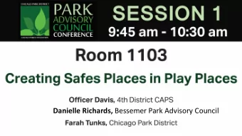 Danielle Richards, Bessemer Park Advisory Council  Agenda  Learn how 2 Park Advisory Councils