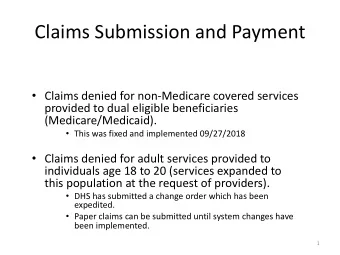 Claims Submission and Payment  Claims denied for non-Medicare covered services  provided to dual