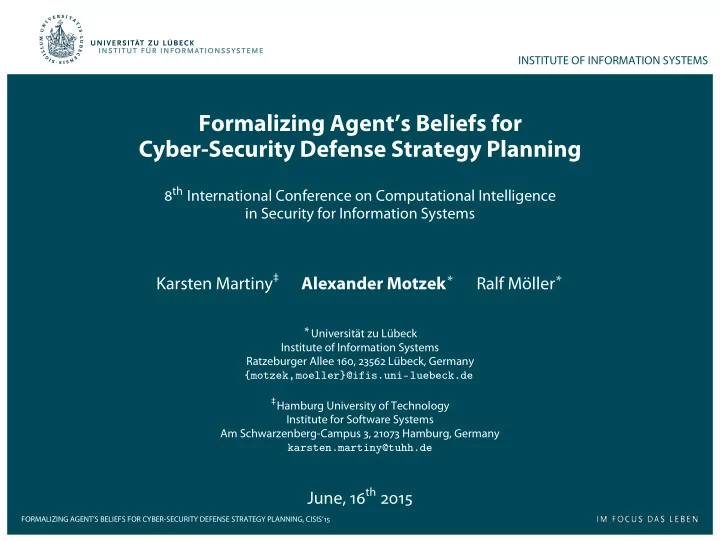 formalizing agent s beliefs for cyber security defense