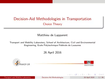 Decision-Aid Methodologies in Transportation  Choice Theory  Matthieu de Lapparent  Transport and