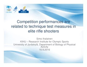 Competition performances are  related to technique test measures in  elite rifle shooters  Simo