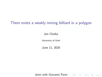 There exists a weakly mixing billiard in a polygon  Jon Chaika  University of Utah  June 11, 2020