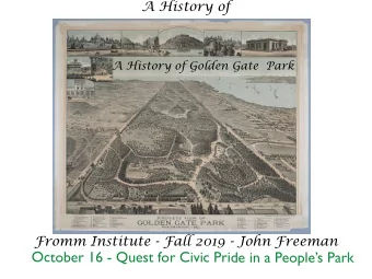 October 16 - Quest for Civic Pride in a Peoples Park San Francisco Chronicle - July 20, 1895