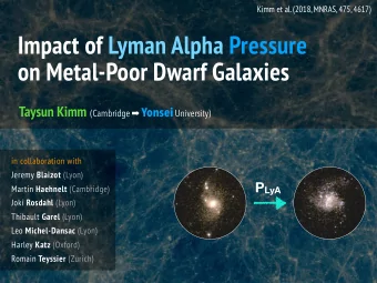 Impact of Lyman Alpha Pressure   on Metal-Poor Dwarf Galaxies Taysun Kimm (Cambridge  Yonsei