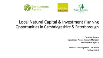 Local Natural Capital &amp; In Investment Pla  lanning  Opportunities in  in Cambridgeshire &amp;