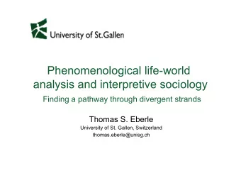 Phenomenological life-world  analysis and interpretive sociology  Finding a pathway through