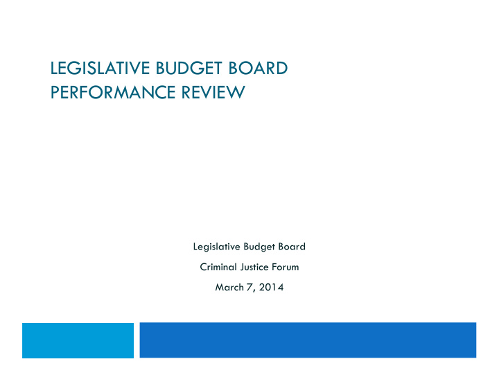 legislative budget board performance review