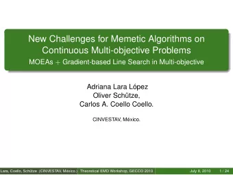 New Challenges for Memetic Algorithms on  Continuous Multi-objective Problems MOEAs +