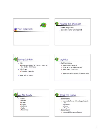 Plan for this afternoon  Team Assignments  Team Assignments  Expectations for Checkpoint 1