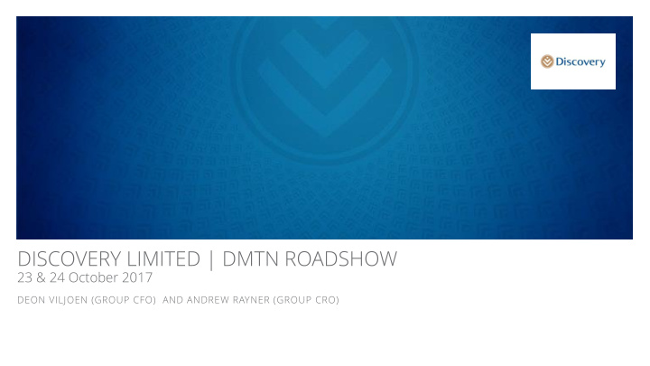 discovery limited dmtn roadshow