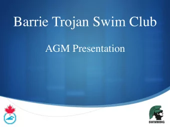Barrie Trojan Swim Club  AGM Presentation  Introduction  Chair - Marcin Danda  Vice Chair - Patrick