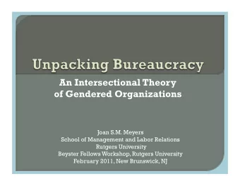 An Intersectional Theory of Gendered Organizations  Joan S.M. Meyers  School of Management and