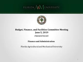 Budget, Finance, and Facilities Committee Meeting  June 5, 2019  PRESENTED BY  Finance and