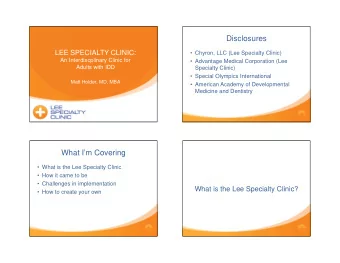 Disclosures  LEE SPECIALTY CLINIC:   Chyron, LLC (Lee Specialty Clinic)  An Interdiscplinary