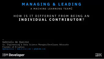 M A N A G I N G  &amp;  L E A D I N G A  M A C H I N E  L E A R N I N G  T E A M : H O W  I S  I T