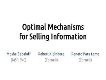 fo  for Sel  r Selli  ling  ng In  Info  form  rmation  ation  Moshe Babaioff  Robert Kleinberg