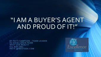 AND PROUD OF IT! BY PATTI SAMPSON  TEAM LEADER  AZ EXCELLENCE TEAM  WEST USA REALTY